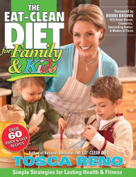 Title: The Eat-Clean Diet for Family & Kids, Author: Tosca Reno