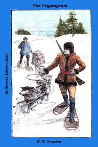 Title: The Cryptogram, Author: William Murray Graydon