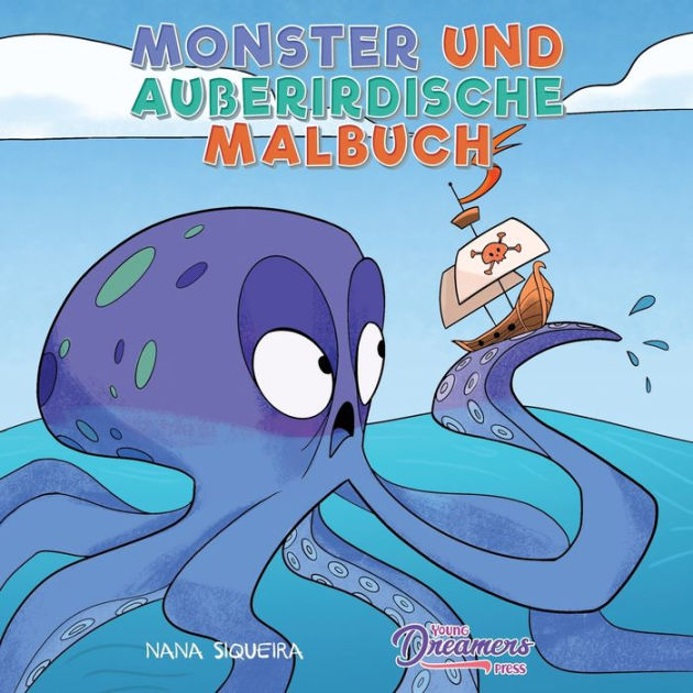 Monster und Außerirdische Malbuch Für Kinder im Alter von 4 8 Jahren