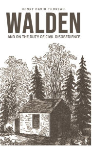Title: Walden: On The Duty of Civil Disobedience, Author: Henry David Thoreau