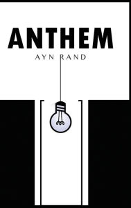 Title: Anthem, Author: Ayn Rand