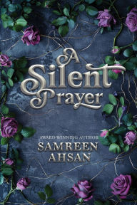 Title: A Silent Prayer - 10th Anniversary Large Print Edition, Author: Samreen Ahsan