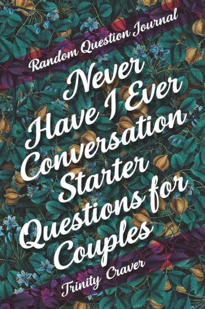 Conversation questions random 1000 Interesting