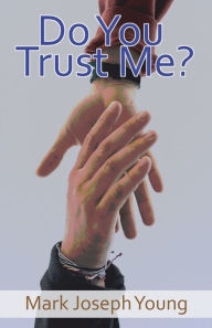 Title: Do You Trust Me?, Author: Mark Joseph Young
