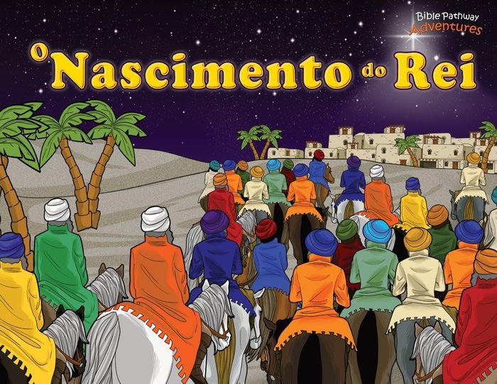 O Nascimento Do Rei O Messias Nasceu By Bible Pathway Adventures Pip