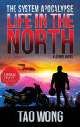Life in the North: A LitRPG Apocalypse: The System Apocalypse: Book 1