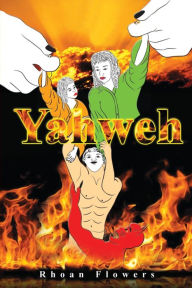 Title: Yahweh: The Last Bible, Author: Rhoan Flowers