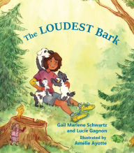 Title: The Loudest Bark, Author: Gail Marlene Schwartz