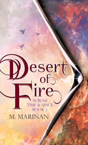 Title: Desert of Fire (hardcover), Author: M. Marinan