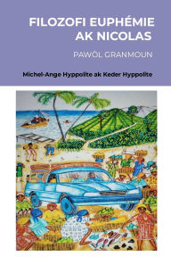 Title: Filozifi Euphï¿½mie AK Nicolas: Pawï¿½l Granmoun, Author: Michel-Ange Hyppolite