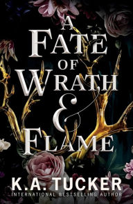 Title: A Fate of Wrath and Flame, Author: K a Tucker