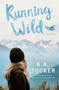 Title: Running Wild, Author: K a Tucker