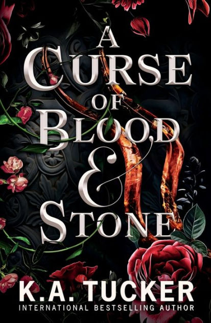 A Curse of Blood and Stone by K.A. Tucker