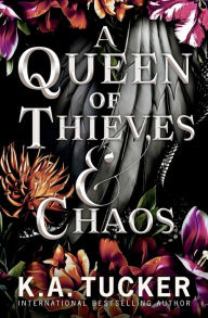 Title: A Queen of Thieves and Chaos, Author: K a Tucker