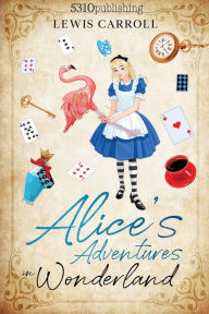 Title: Alice's Adventures in Wonderland (Revised and Illustrated), Author: Lewis Carroll