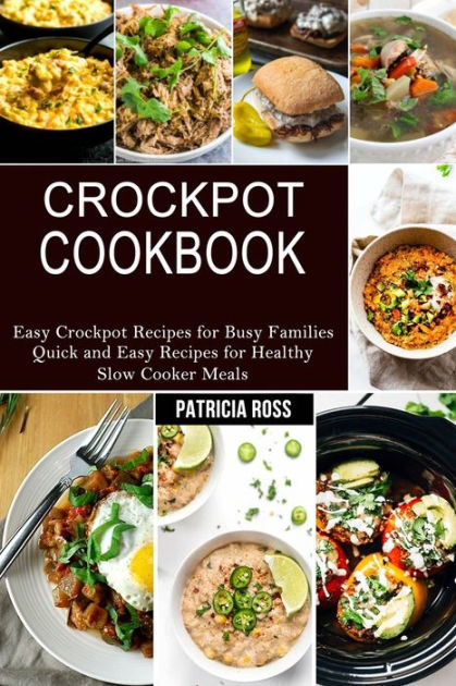 crockpot-cookbook-quick-and-easy-recipes-for-healthy-slow-cooker-meals