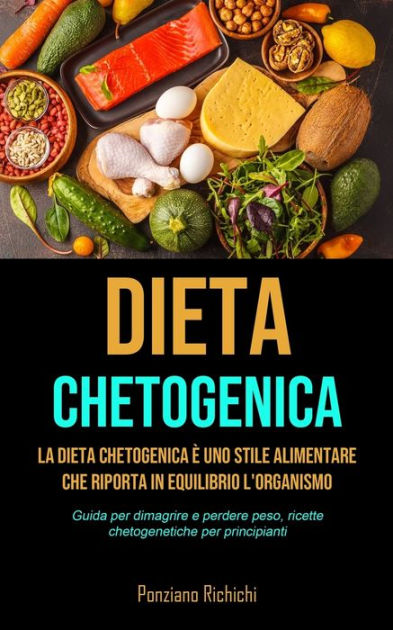 Dieta Chetogenica: La Dieta Chetogenica è Uno Stile Alimentare Che ...