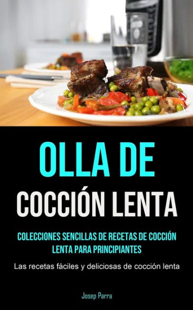 Cocina fácil con los beneficios de la olla de cocción lenta