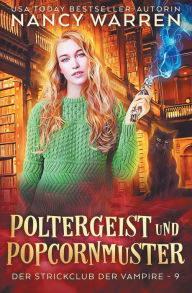 Title: Poltergeist und Popcornmuster: Ein Paranormaler Cosy-Krimi, Author: Christine L Weiting
