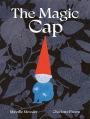 The Magic Cap: A Picture Book