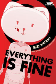 Title: Everything is Fine Volume One: A WEBTOON Unscrolled Graphic Novel, Author: Mike Birchall