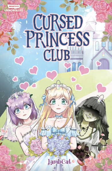 Cursed Princess Club, Vol. 1: A WEBTOON Unscrolled Graphic Novel