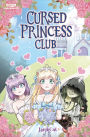 Cursed Princess Club, Vol. 1: A WEBTOON Unscrolled Graphic Novel