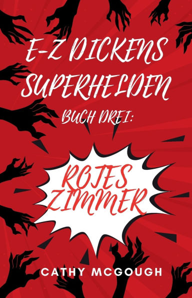 E-Z Dickens Superhelden Buch 3 German Edition: Rotes Zimmer