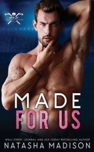 Title: Made For Us, Author: Natasha Madison