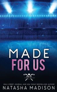 Title: Made For Us, Author: Natasha Madison