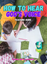 Title: How to Hear God's Voice Teaching Guide, Author: Chelsea Kong