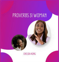 Title: Proverbs 31 Woman, Author: Chelsea Kong