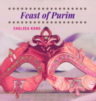 Title: Feast of Purim, Author: Chelsea Kong