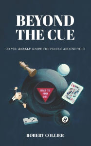 Title: BEYOND THE CUE: Do You Really Know the People Around You?, Author: Robert Collier