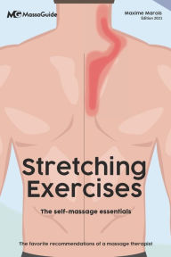 Title: Stretching exercices: The self-massage essentials, Author: Massoguide