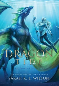 Title: Dragon Tide: The Complete Series, Author: Sarah K L Wilson