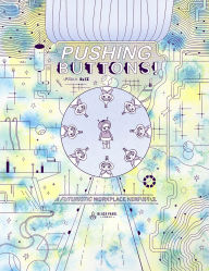 Title: Pushing Buttons: A Futuristic Workplace Kerfuffle, Author: Ursula Blix