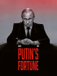 Title: Putin's Fortune, Author: Yvonnick Denoïl