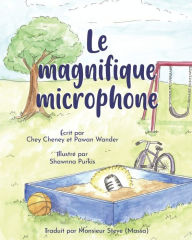 Title: Le Magnifique Microphone, Author: Pawan Wander