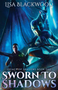 Title: Sworn to Shadows, Author: Lisa Blackwood