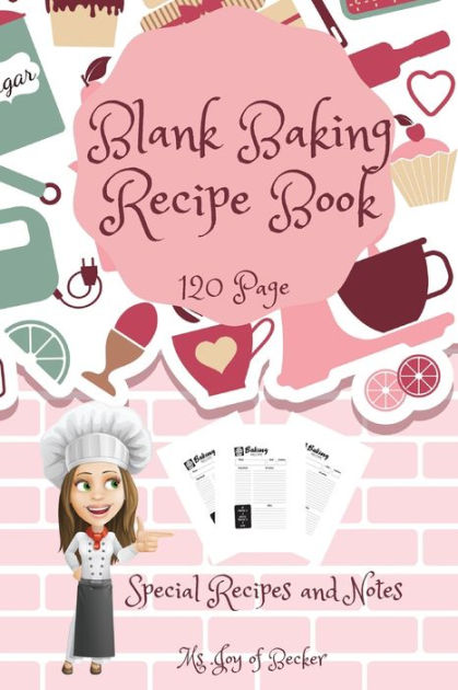 Blank Baking Recipe Book - By Ms Joy Of Becker (paperback) : Target