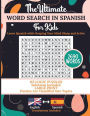 The Ultimate Word Search in Spanish for Kids: Spanish Word Games for Kids with 2690 Words 115 Logic Puzzles Large Print & Solutions. Sopa de Letras en Espaï¿½ol