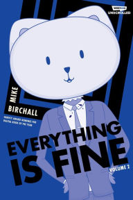 Title: Everything Is Fine Volume Two: A WEBTOON Unscrolled Graphic Novel, Author: Mike Birchall