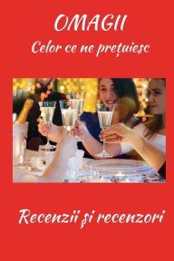 Title: Omagii celor ce ne pretuiesc: Recenzii si Recenzori, Author: Mara Popescu-Vasilca