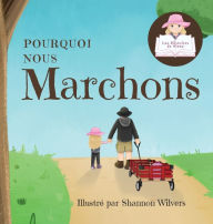 Title: Pourquoi Nous Marchons, Author: Siena