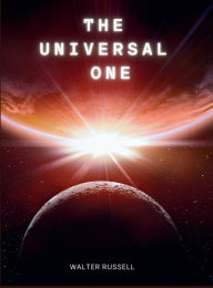 Title: The Universal One, Author: Walter Russell