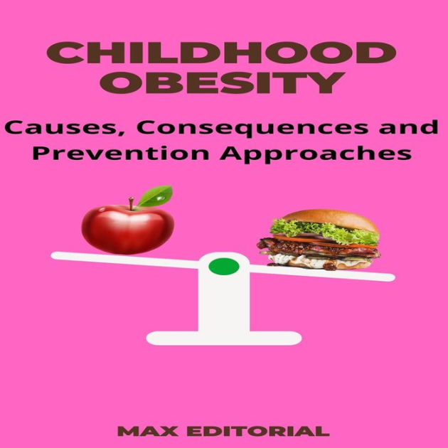 childhood obesity causes and prevention