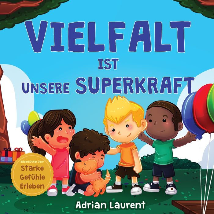 Vielfalt ist unsere Superkraft: Neurodiversitäts-Bilderbuch für Kinder über ein introvertiertes, hochsensibles Kind, das sich anders fühlt. Für Kleinkinder, Vorschulkinder