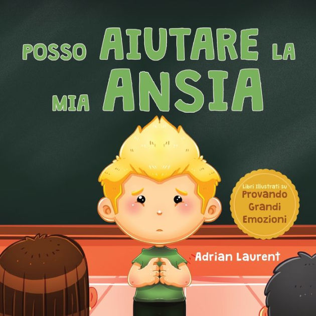 Posso Aiutare La Mia Ansia Un Libro Illustrato Calmante Per Bambini