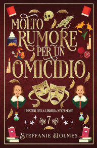 Title: Molto Rumore Per un Omicidio: Italian Edition, Author: Steffanie Holmes